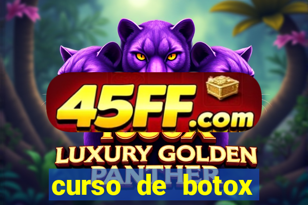 curso de botox reconhecido pelo mec